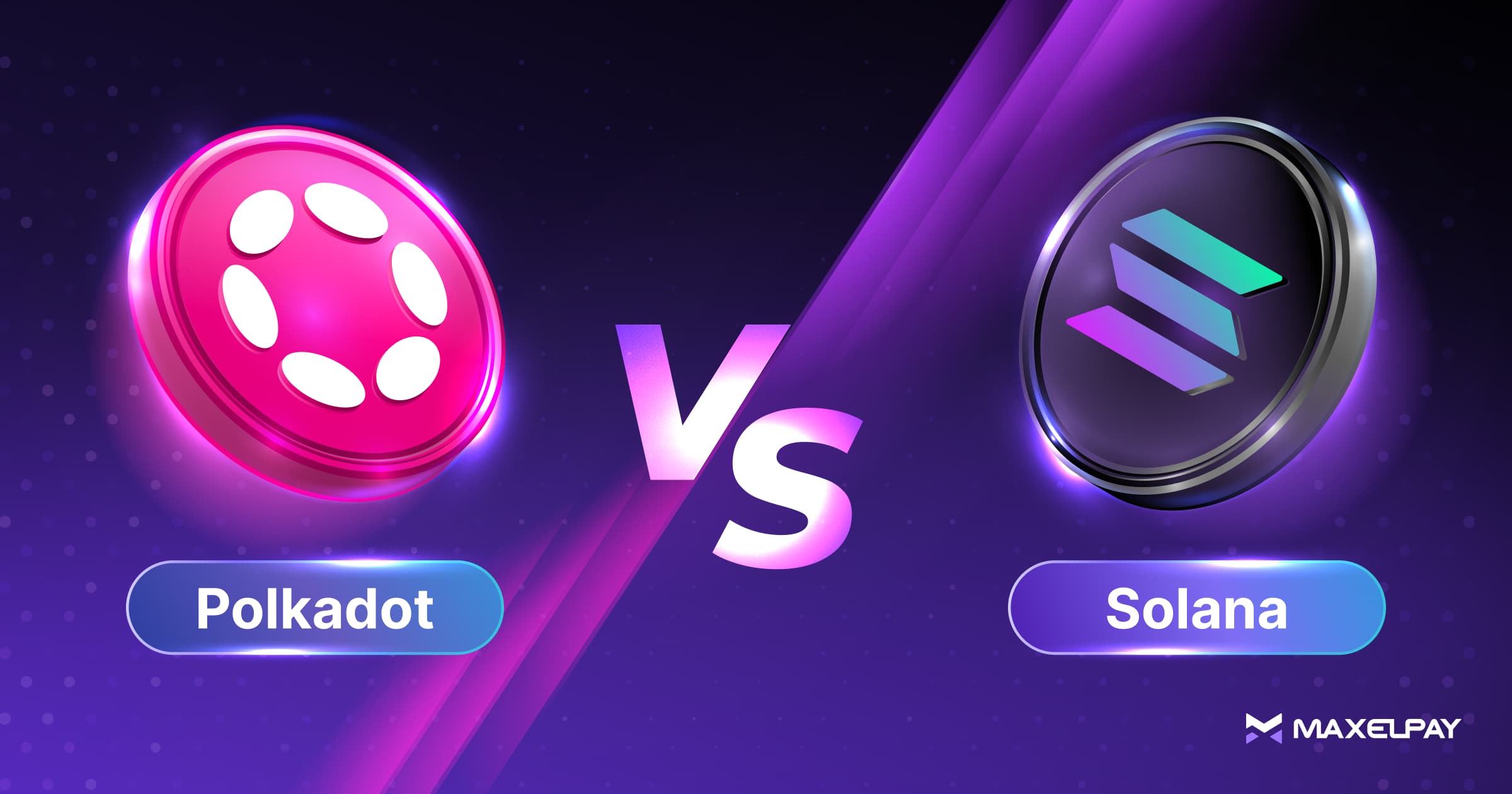 Polkadot vs Solana